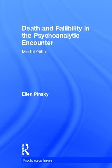 Death and Fallibility in the Psychoanalytic Encounter Medicine