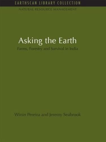 Asking the Earth: Farms, Forestry and Survival in India (Natural Resource Management Set) Law