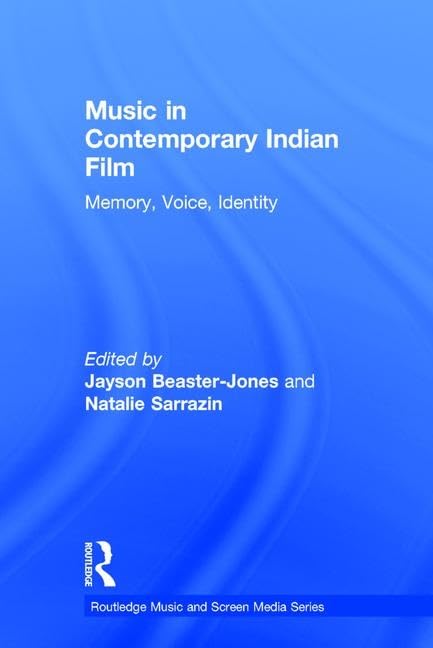 Music in Contemporary Indian Film Film, Art & Culture