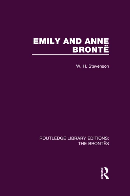 Emily and Anne Brontë (Routledge Library Editions: The Brontës) Social Sciences