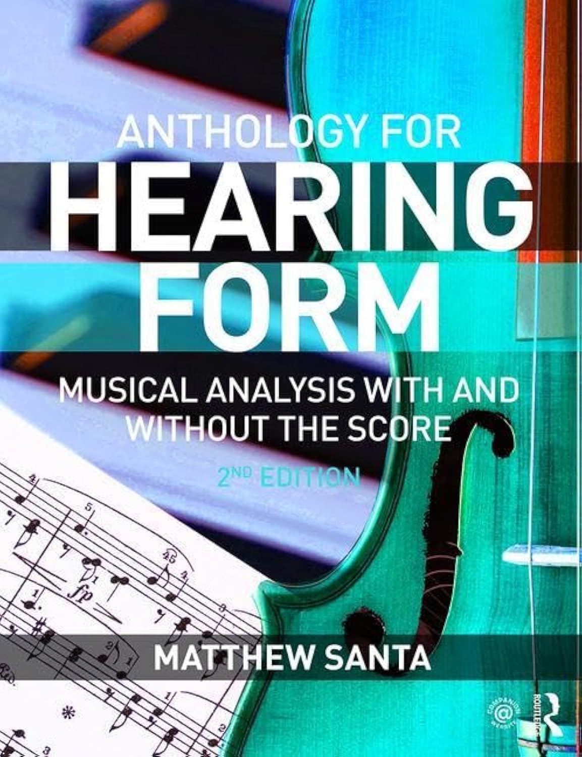 Hearing Form - Anthology: Musical Analysis With and Without the Score Arts & Music