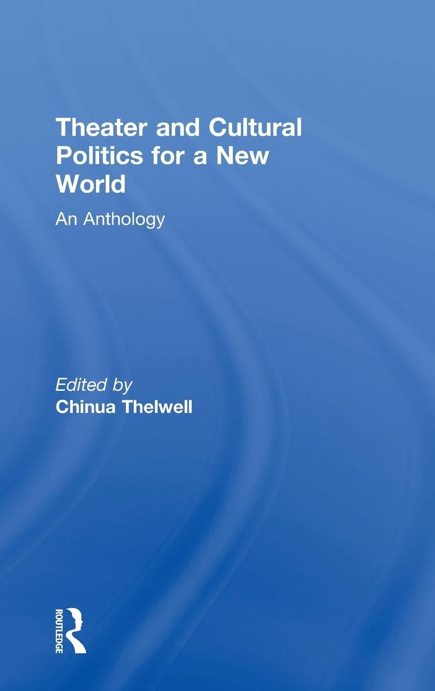 Theater and Cultural Politics for a New World Arts & Music