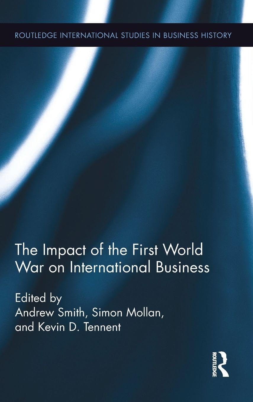 The Impact of the First World War on International Business Business, Finance & Career