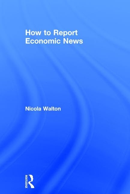 How to Report Economic News Media & Communication