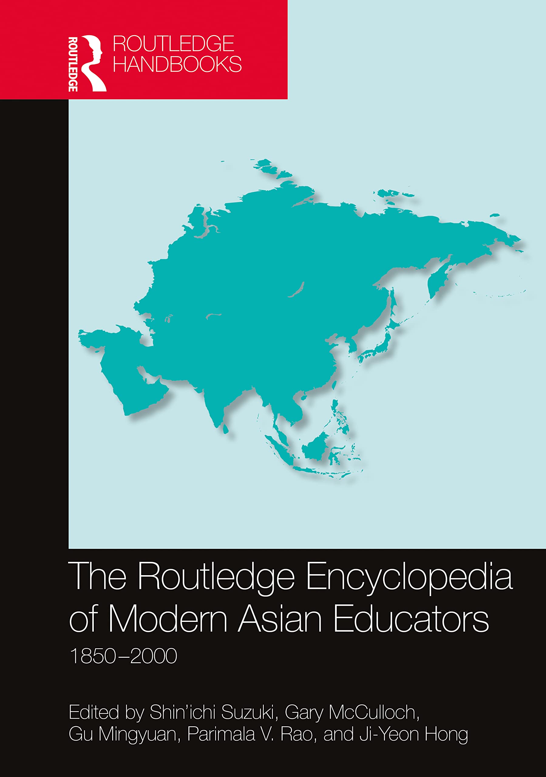 The Routledge Encyclopedia of Modern Asian Educators: 1850–2000 Social Sciences