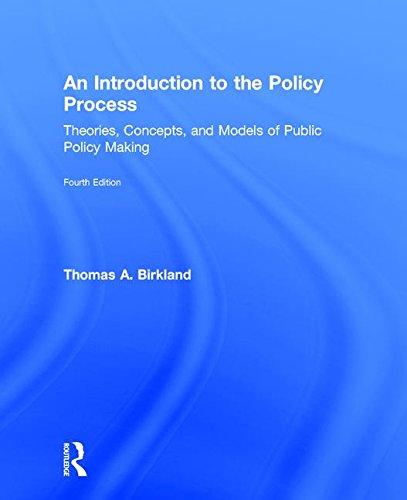 An Introduction to the Policy Process: Theories, Concepts, and Models of Public Policy Making Social Sciences