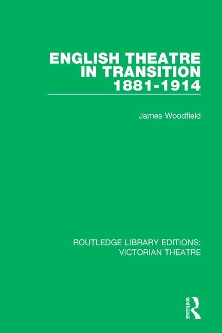 English Theatre in Transition 1881-1914 (6) (Routledge Library Editions: Victorian Theatre, Band 6) Contemporary literature