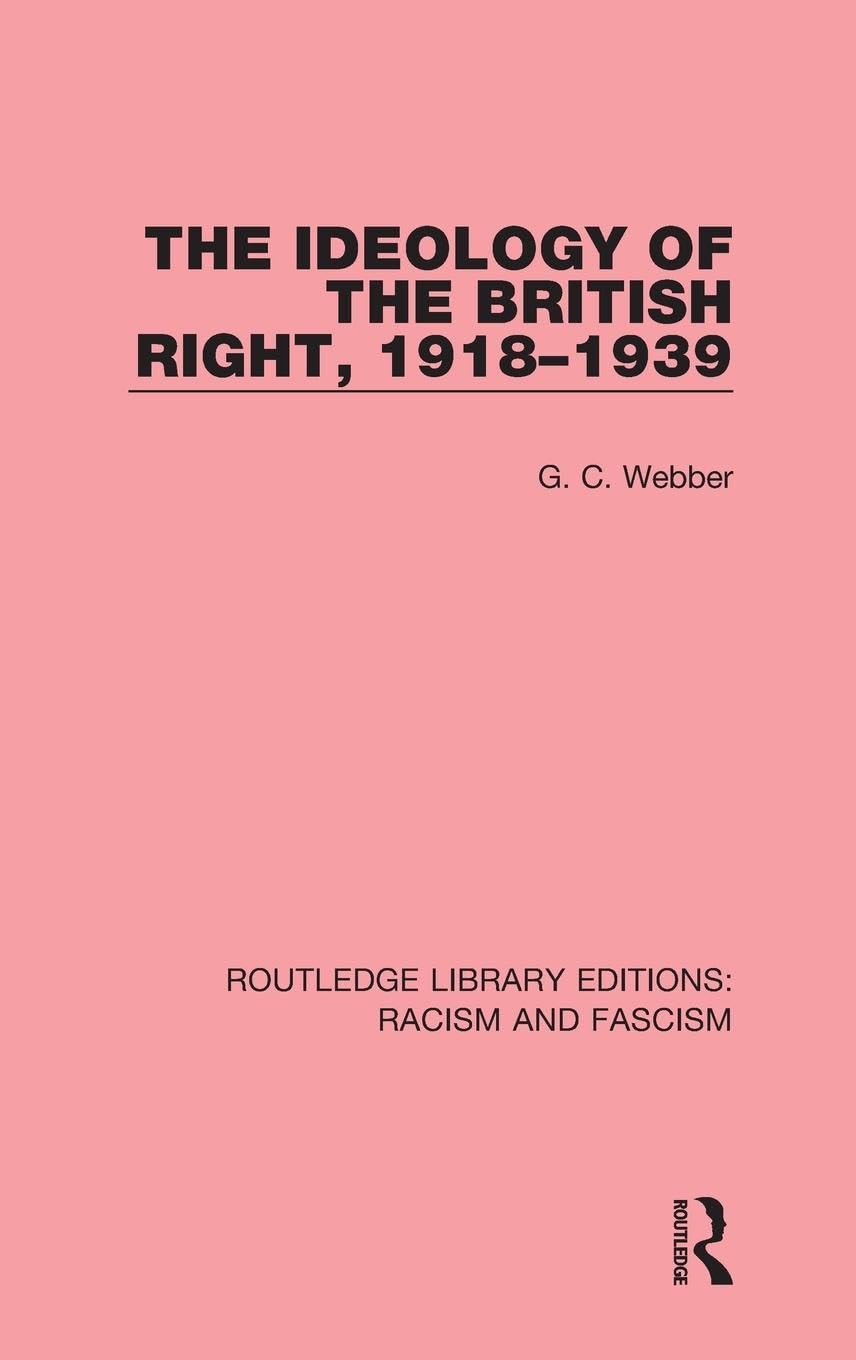 Ideology of the British Right, 1918-39 Social Sciences