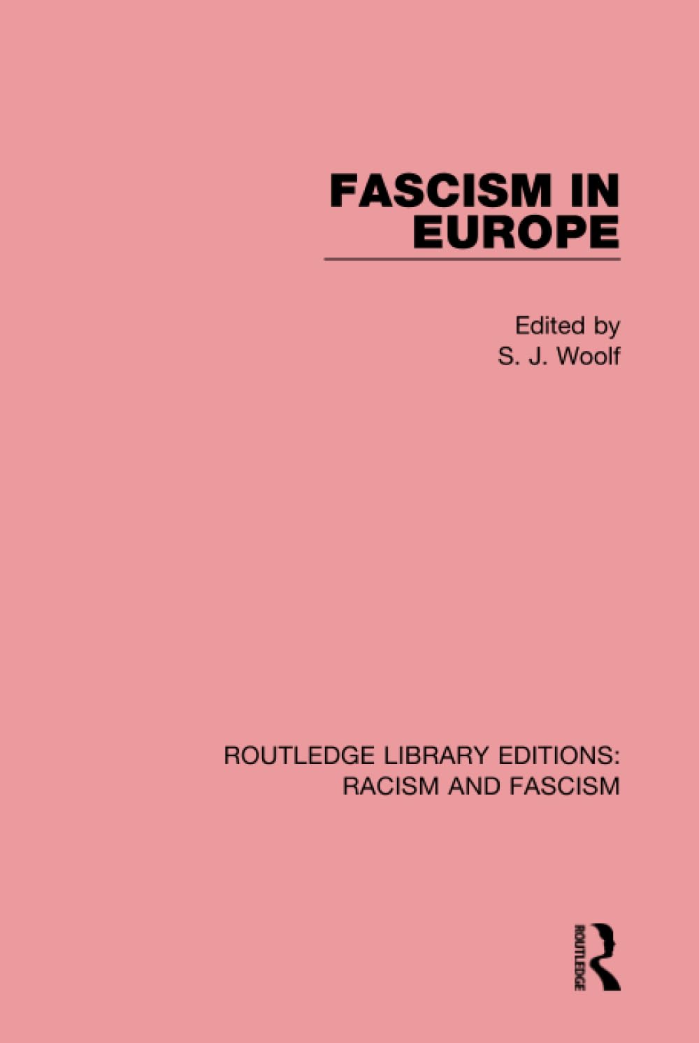 Fascism in Europe (Routledge Library Editions Racism and Fascism, 6, Band 6) Social Sciences