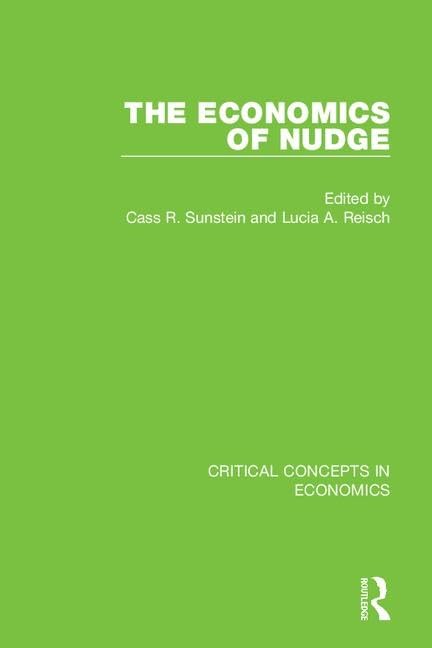 The Economics of Nudge (Critical Concepts in Economics) Business, Finance & Career
