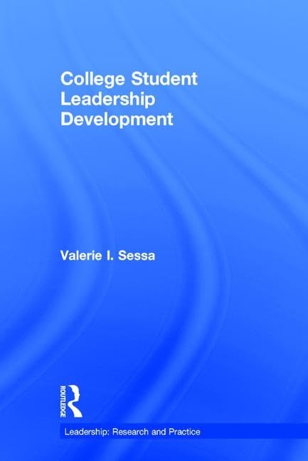 College Student Leadership Development (Leadership: Research and Practice) Business, Finance & Career