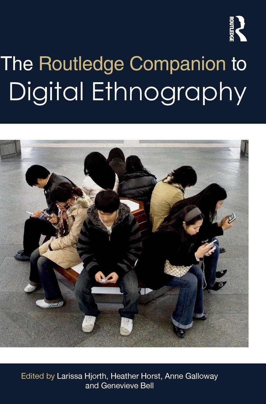 The Routledge Companion to Digital Ethnography Media & Communication
