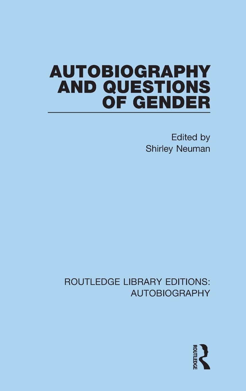 Autobiography and Questions of Gender (Routledge Library Editions: Autobiography, Band 6) Social Sciences