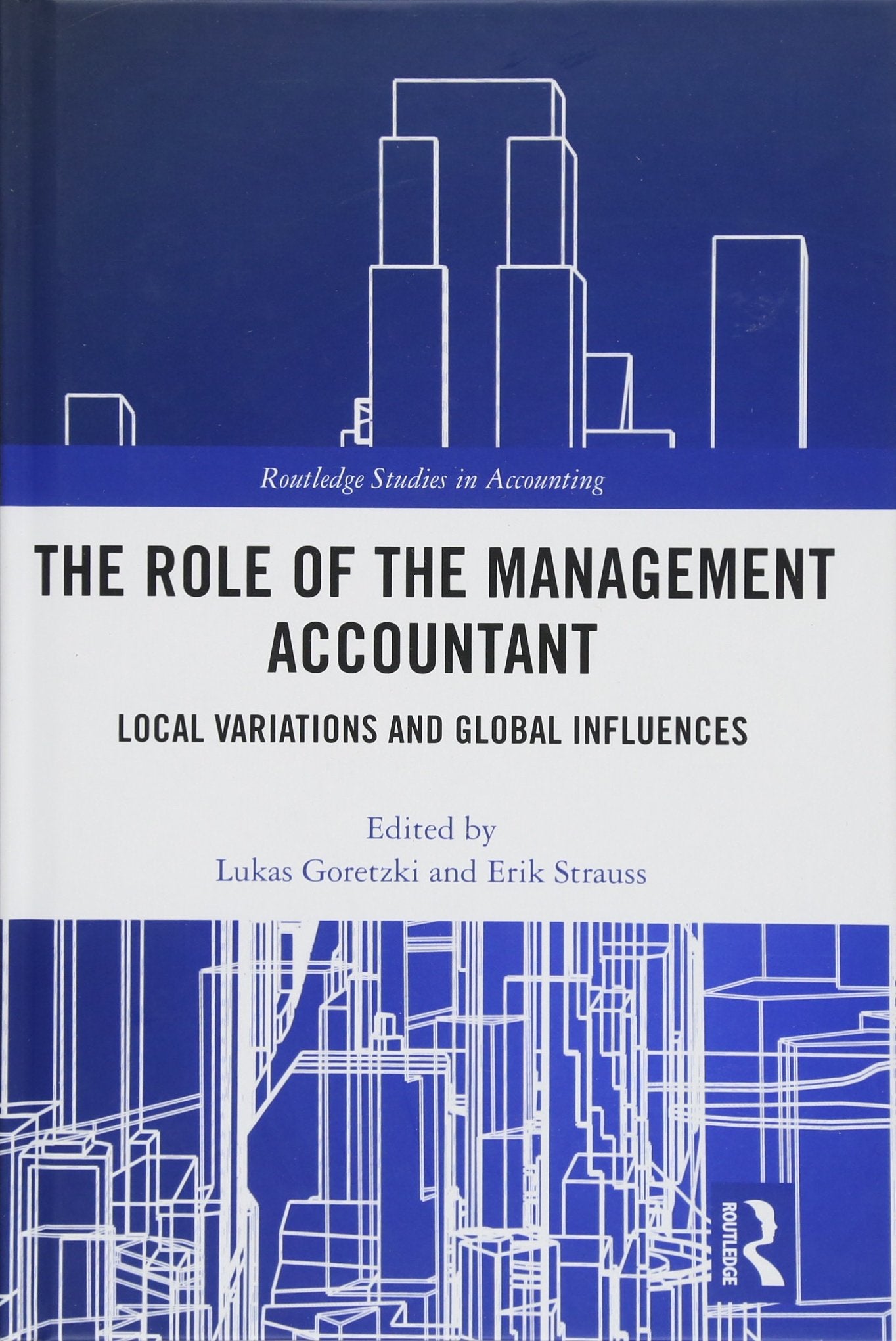 The Role of the Management Accountant: Local Variations and Global Influences (Routledge Studies in Accounting, 26, Band 26) Business, Finance & Career