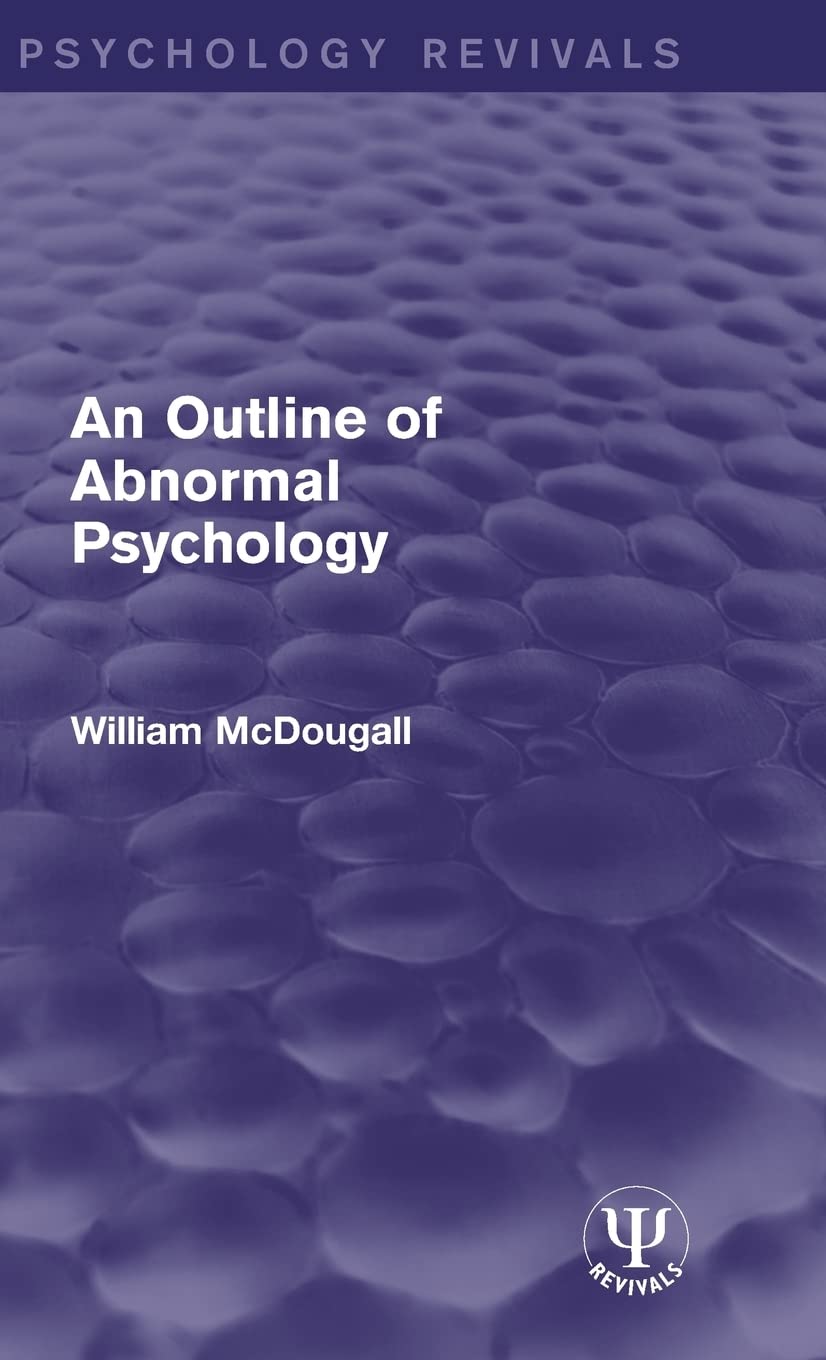 An Outline of Abnormal Psychology (Psychology Revivals) Medicine