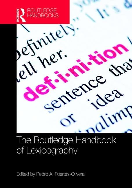 The Routledge Handbook of Lexicography (Routledge Handbooks in Linguistics) Social Sciences