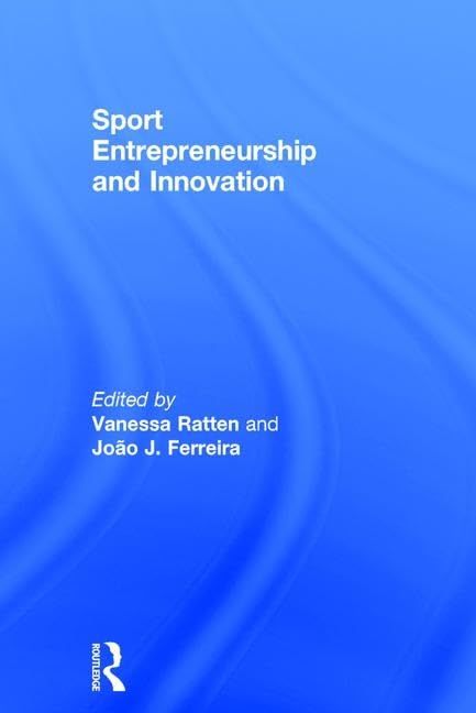 Sport Entrepreneurship and Innovation Business, Finance & Career