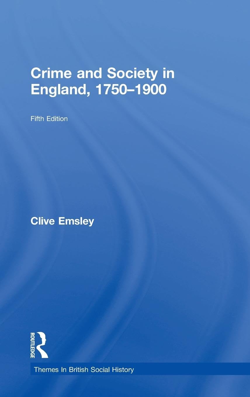 Crime and Society in England, 1750-1900 Law