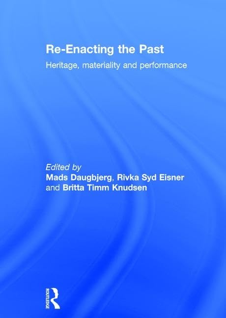 Re-Enacting the Past: Heritage, Materiality and Performance Books