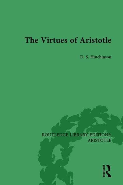 The Virtues of Aristotle (Routledge Library Editions: Aristotle, 6, Band 6) Philosophy