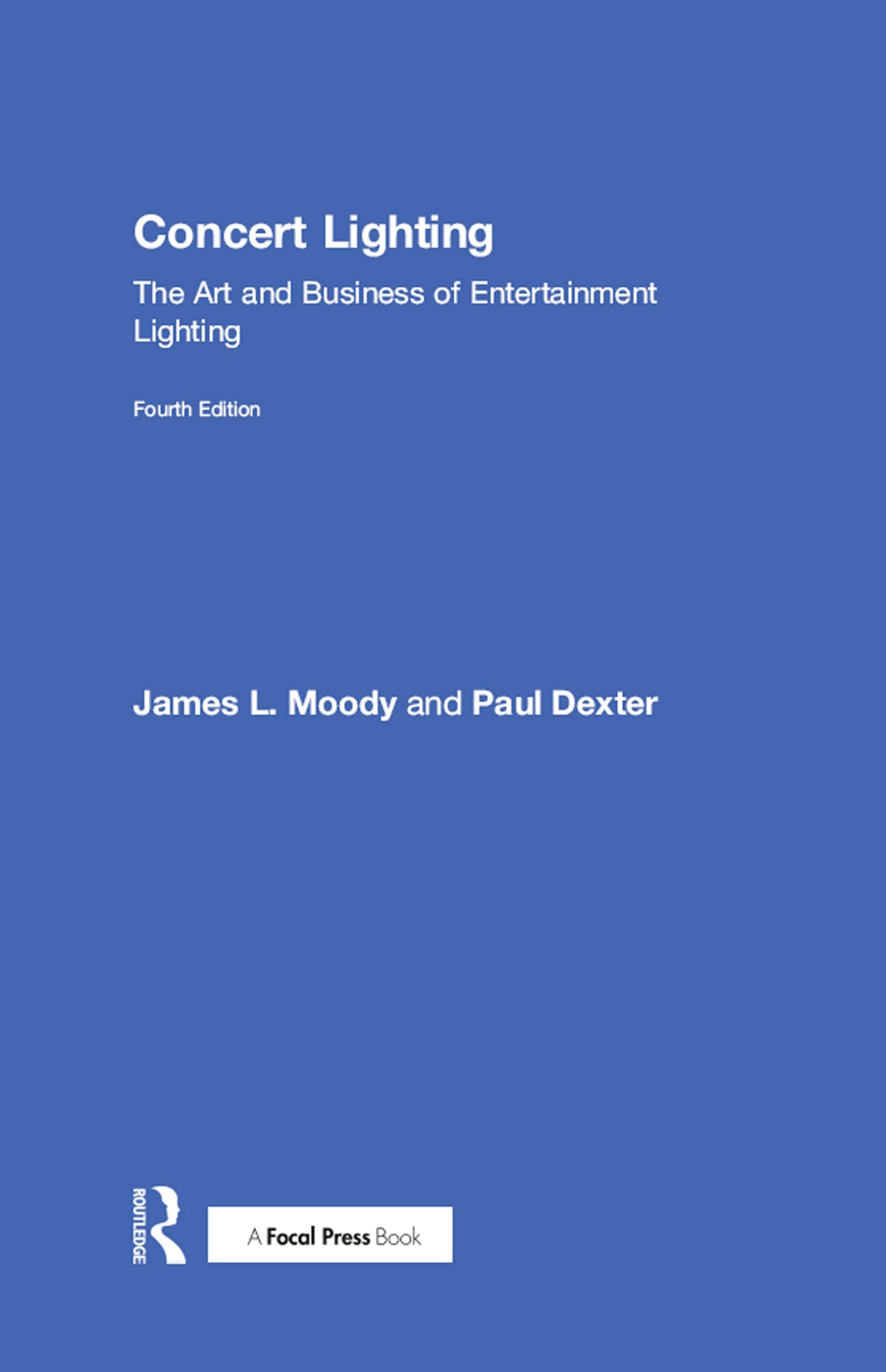 Concert Lighting: The Art and Business of Entertainment Lighting Arts & Music