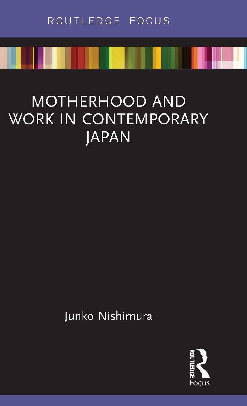 Motherhood and Work in Contemporary Japan Law