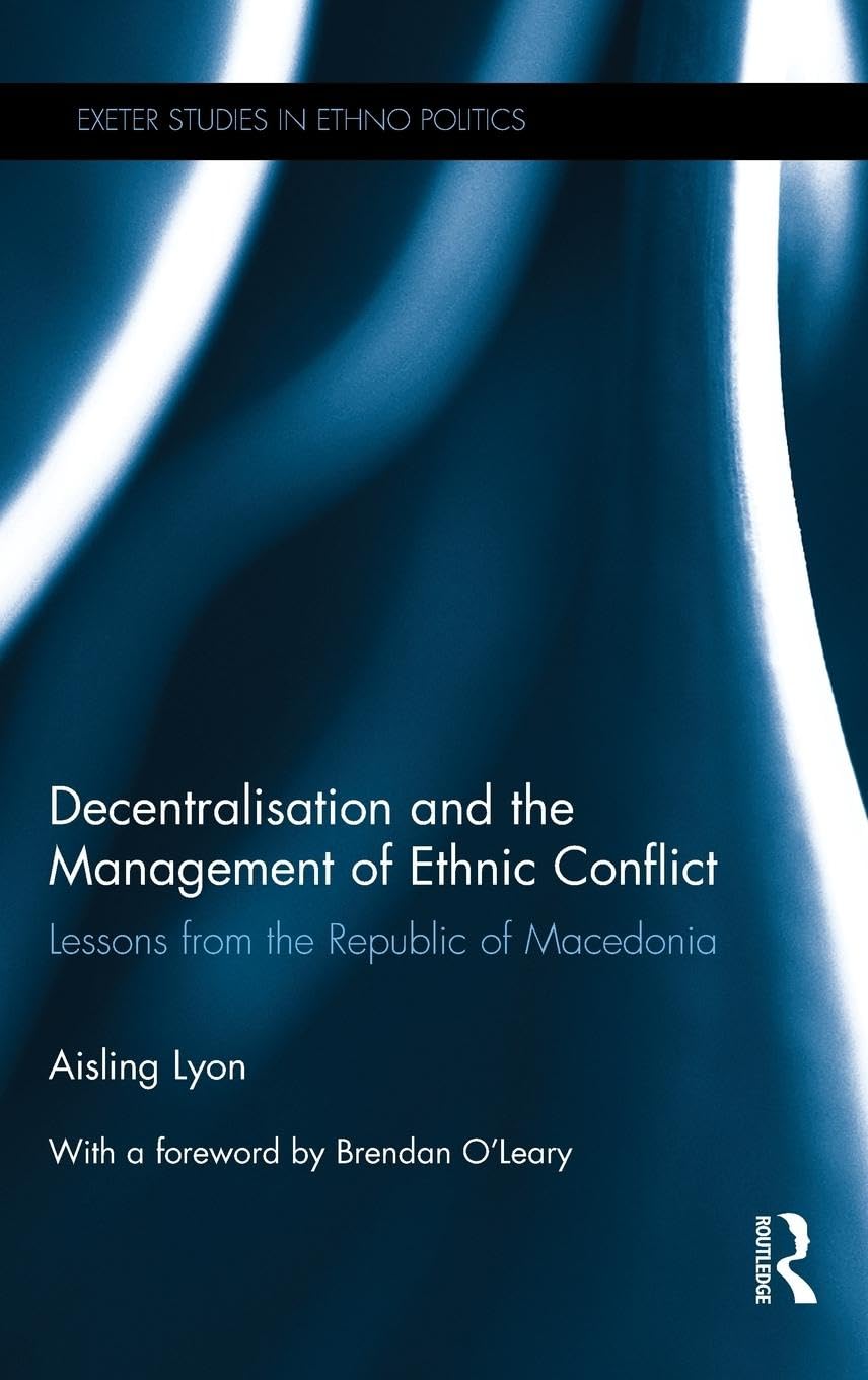 Decentralisation and the Management of Ethnic Conflict Law