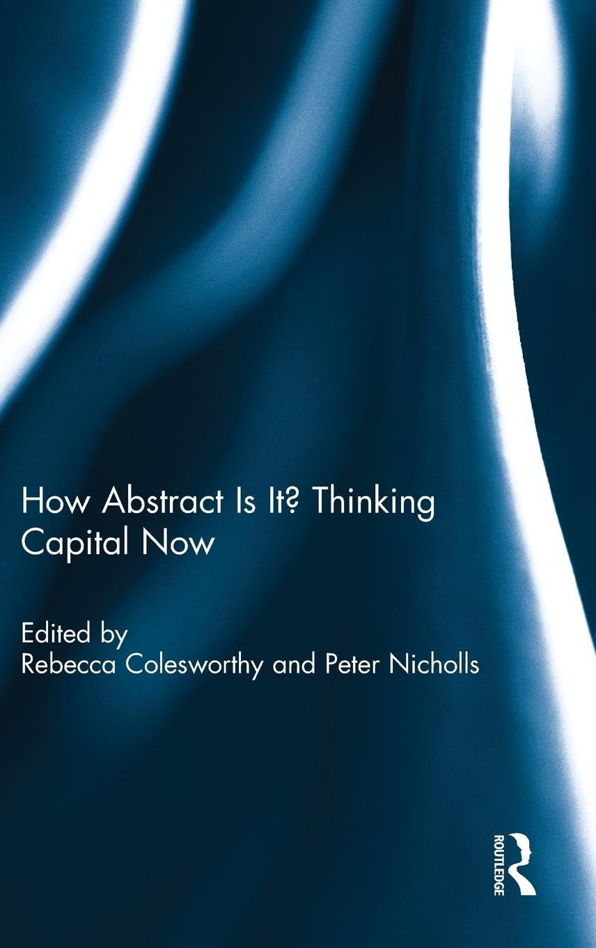 How Abstract Is It? Thinking Capital Now Law