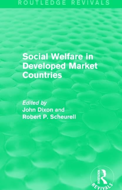 Social Welfare in Developed Market Countries (Routledge Revivals: Comparative Social Welfare) Social Sciences