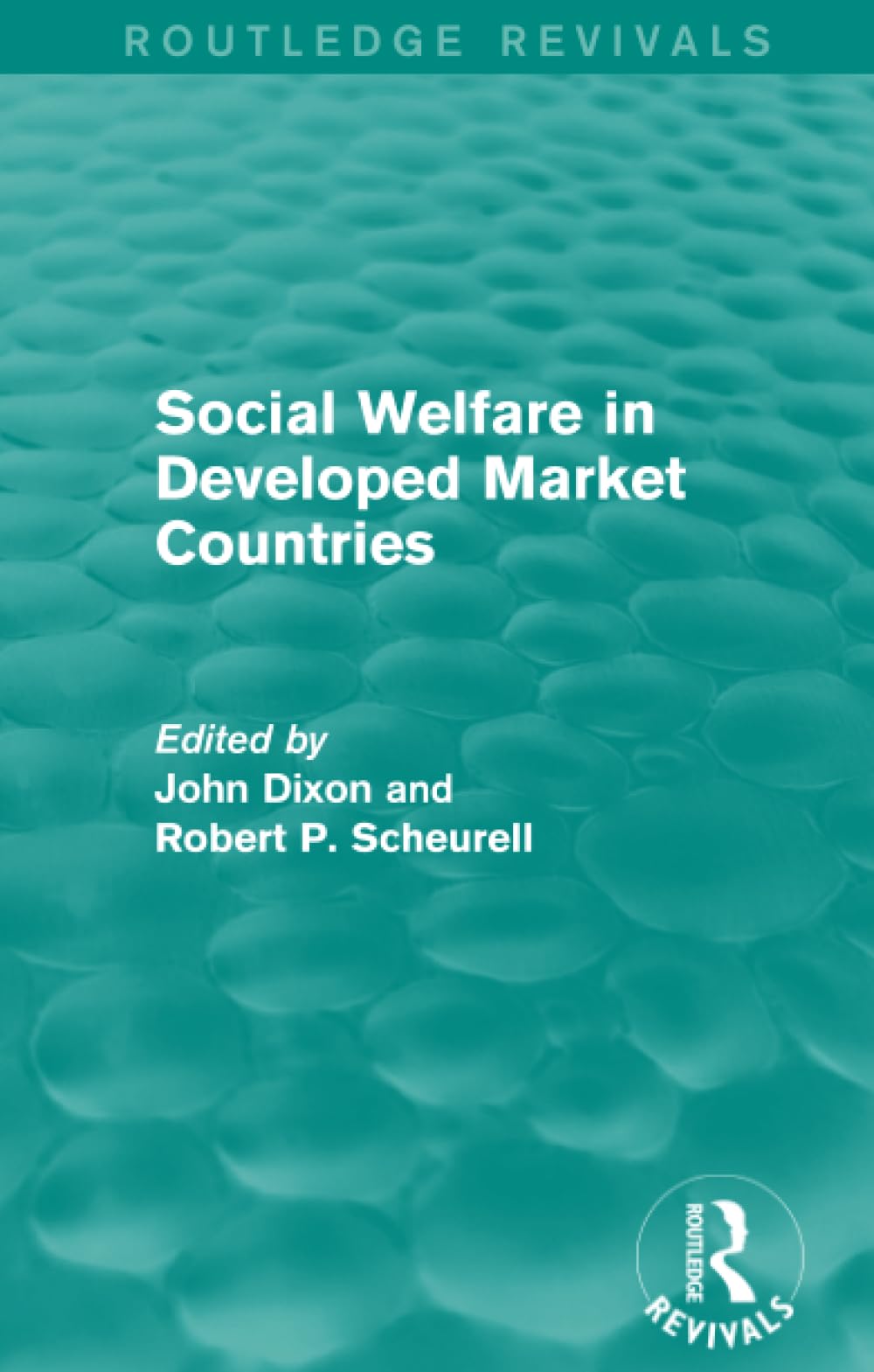 Social Welfare in Developed Market Countries (Routledge Revivals: Comparative Social Welfare) Social Sciences
