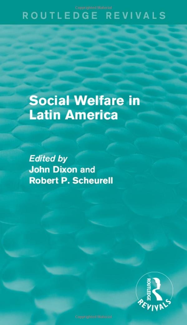 Social Welfare in Latin America (Routledge Revivals: Comparative Social Welfare) Books