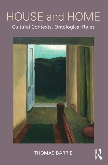 House and Home: Cultural Contexts, Ontological Roles Philosophy