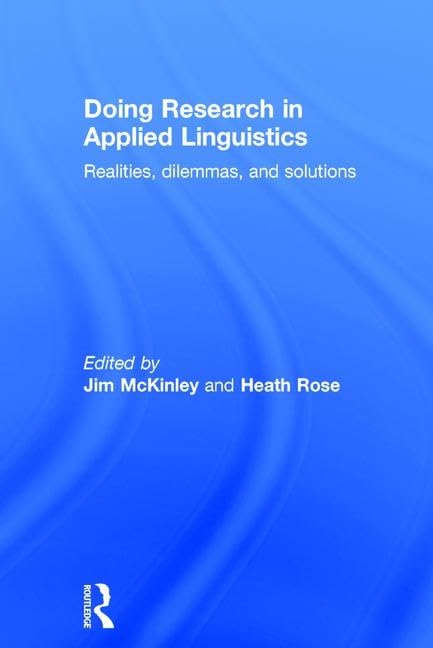Doing Research in Applied Linguistics: Realities, dilemmas, and solutions Social Sciences