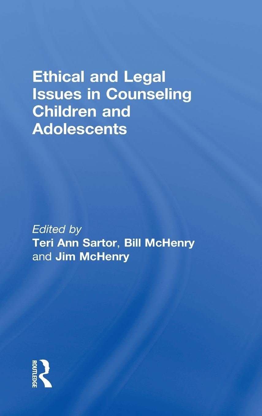 Ethical and Legal Issues in Counseling Children and Adolescents Medicine