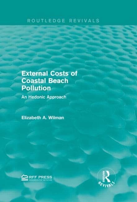 External Costs of Coastal Beach Pollution: An Hedonic Approach (Routledge Revivals) Contemporary literature