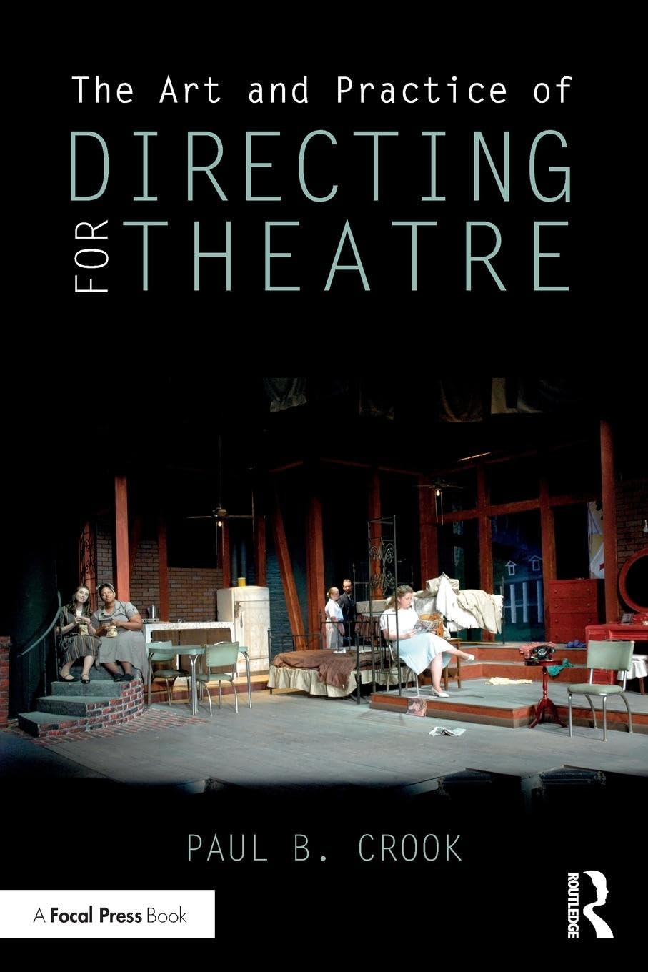 The Art and Practice of Directing for Theatre Arts & Music