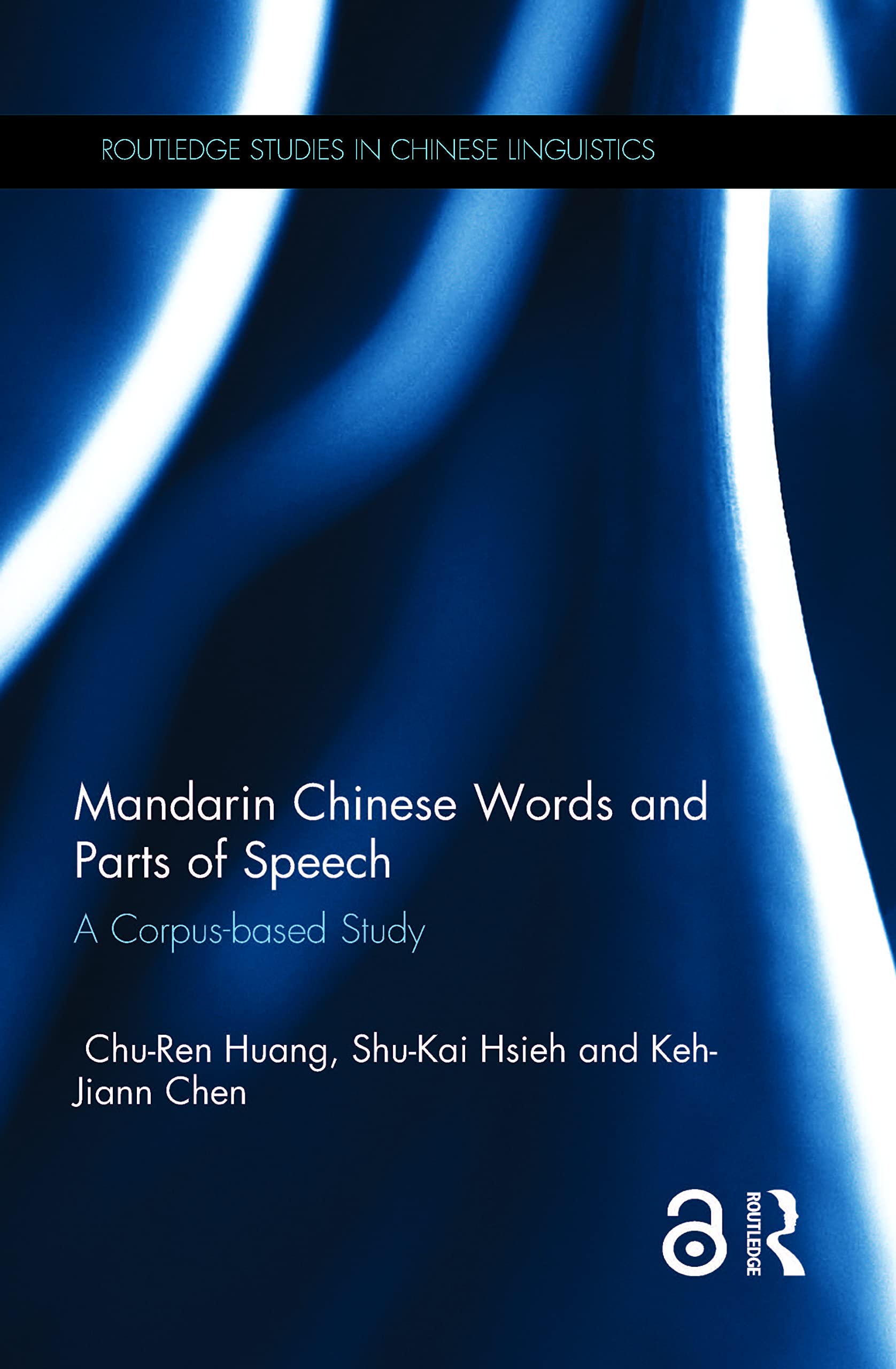 Mandarin Chinese Words and Parts of Speech: A Corpus-based Study (Routledge Studies in Chinese Linguistics) Social Sciences