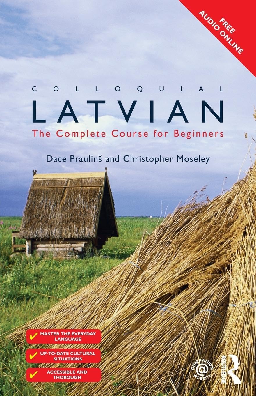 Colloquial Latvian: The Complete Course for Beginners (Colloquial Series (Book Only)) Media & Communication