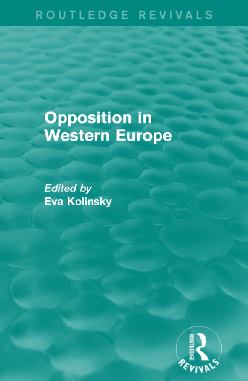 Opposition in Western Europe (Routledge Revivals) Social Sciences
