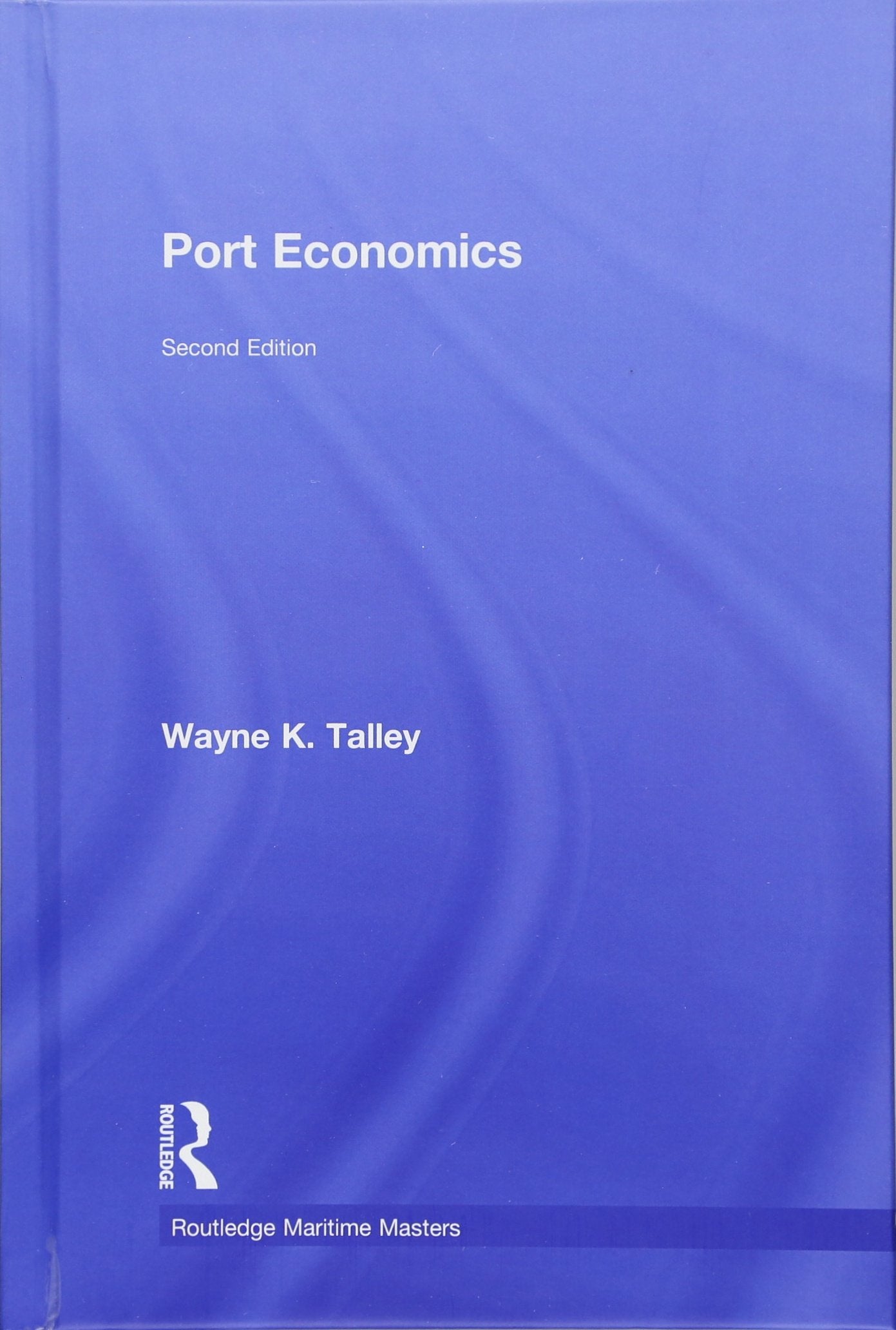 Port Economics (Routledge Maritime Masters, 2, Band 2) Law