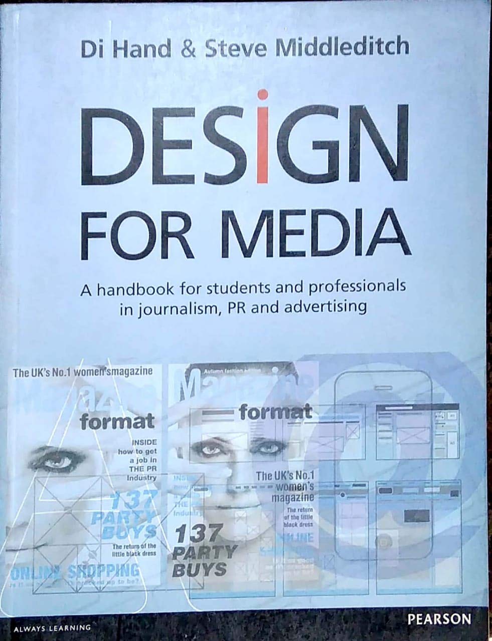 Design For Media: A Handbook For Students And Professionals In Journalism, Pr, And Advertising (Original Price £ 32.99) Books