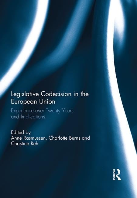 Legislative Codecision in the European Union: Experience over Twenty Years and Implications (Journal of European Public Policy) Law