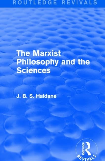 The Marxist Philosophy and the Sciences (Routledge Revivals) Philosophy
