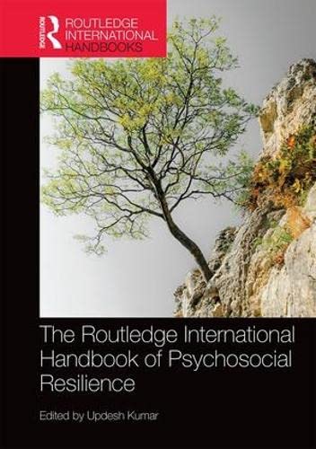 The Routledge International Handbook of Psychosocial Resilience (Routledge International Handbooks) Medicine