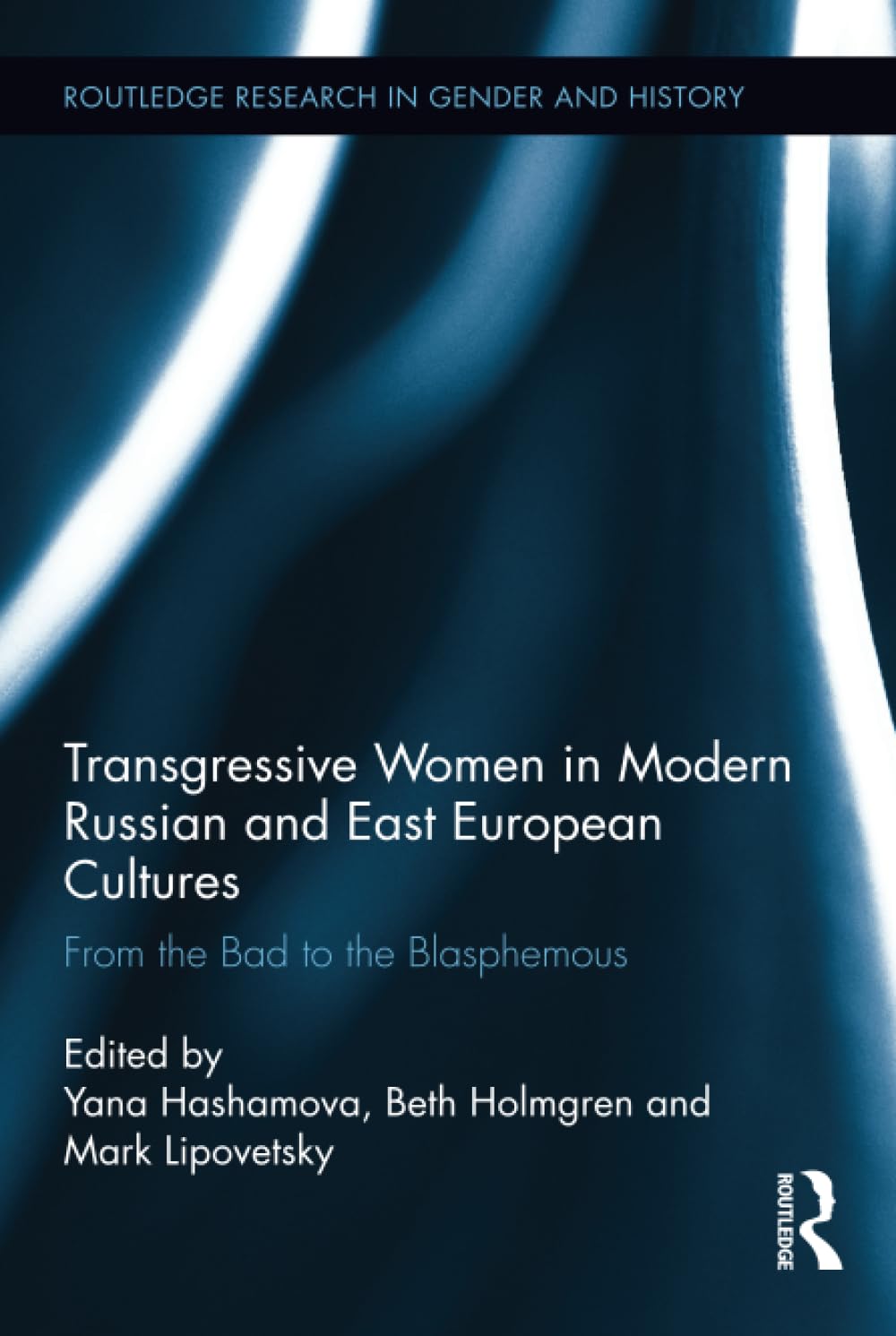 Transgressive Women in Modern Russian and East European Cultures Books