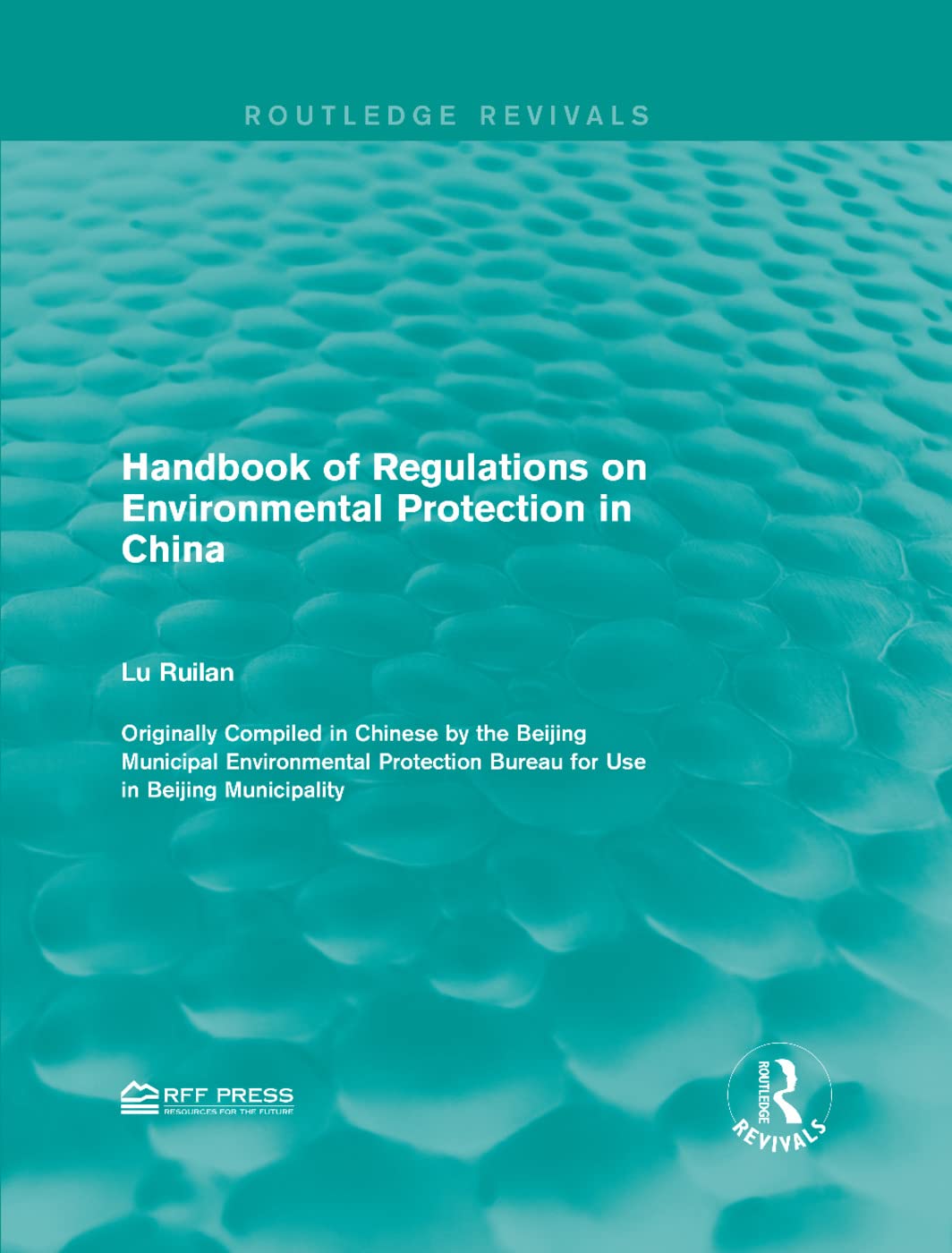 Handbook of Regulations on Environmental Protection in China (Routledge Revivals) Law