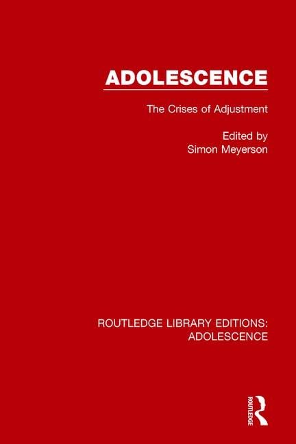 Adolescence: The Crises of Adjustment (Routledge Library Editions: Adolescence, 5, Band 5) Medicine