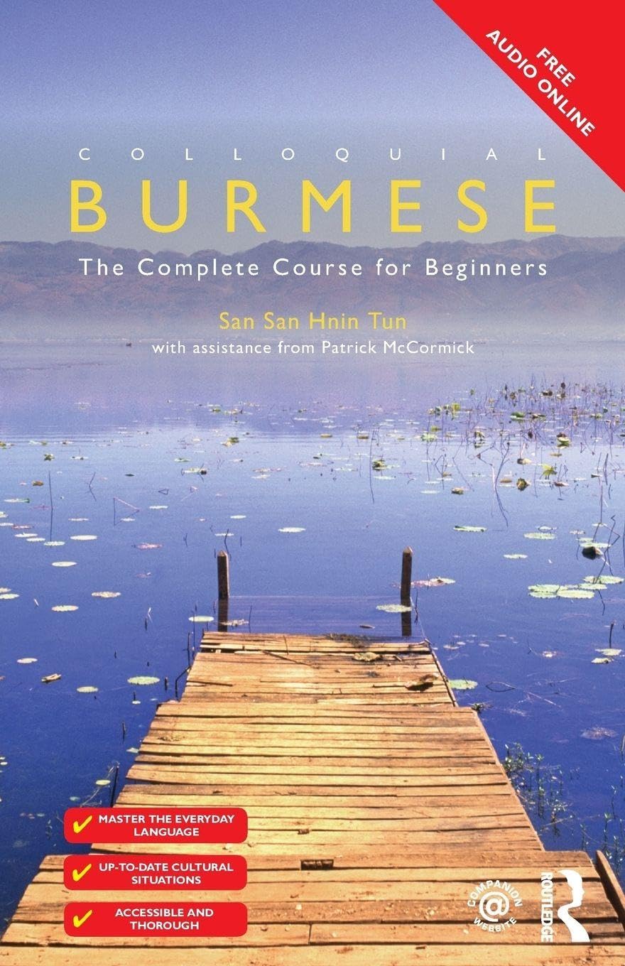 Colloquial Burmese: The Complete Course for Beginners (Colloquial Series (Book Only)) Media & Communication