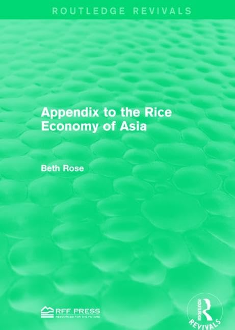 Appendix to the Rice Economy of Asia (Routledge Revivals) Business, Finance & Career