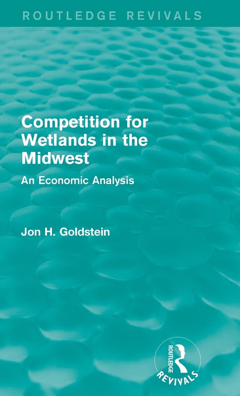 Competition for Wetlands in the Midwest Business, Finance & Career